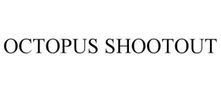 OCTOPUS SHOOTOUT