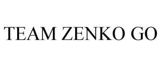 TEAM ZENKO GO