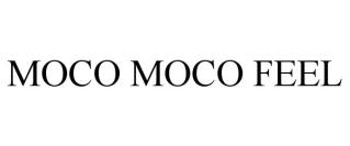 MOCO MOCO FEEL