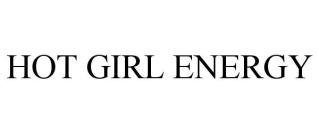 HOT GIRL ENERGY