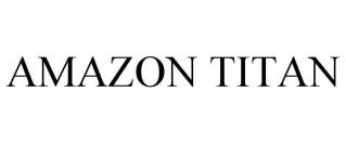 AMAZON TITAN