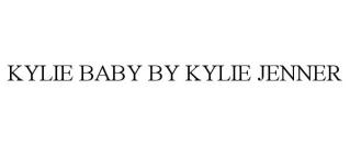 KYLIE BABY BY KYLIE JENNER