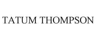 TATUM THOMPSON