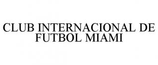 CLUB INTERNACIONAL DE FUTBOL MIAMI
