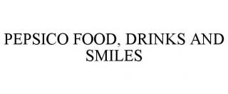 PEPSICO FOOD, DRINKS AND SMILES