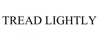 TREAD LIGHTLY