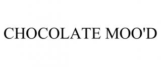 CHOCOLATE MOO'D