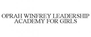 OPRAH WINFREY LEADERSHIP ACADEMY FOR GIRLS