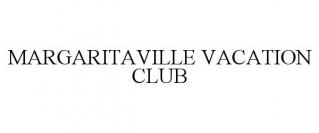 MARGARITAVILLE VACATION CLUB