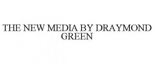 THE NEW MEDIA BY DRAYMOND GREEN