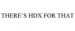 THERE'S HDX FOR THAT