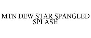 MTN DEW STAR SPANGLED SPLASH