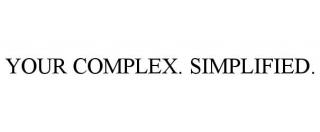 YOUR COMPLEX. SIMPLIFIED.