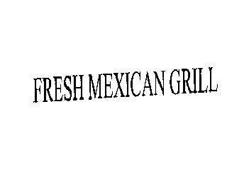 FRESH MEXICAN GRILL