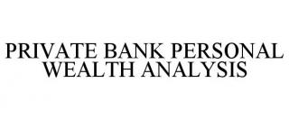 PRIVATE BANK PERSONAL WEALTH ANALYSIS