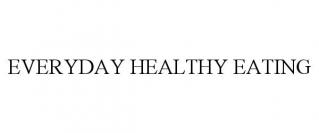 EVERYDAY HEALTHY EATING