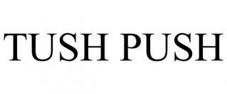 TUSH PUSH