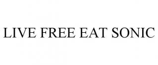 LIVE FREE EAT SONIC