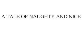 A TALE OF NAUGHTY AND NICE